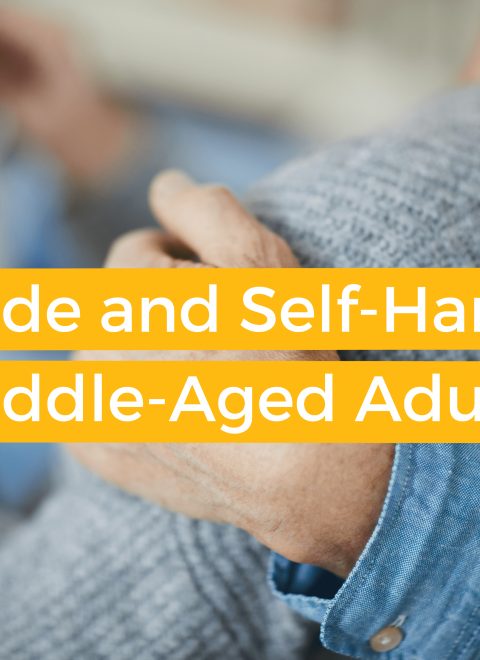 Suicide and Self-Harm in Middle Aged Adults