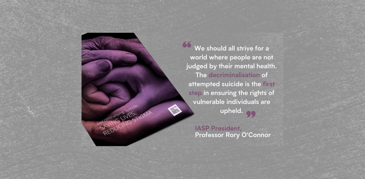 Decriminalising Suicide: Reducing Stigma, Saving Lives.