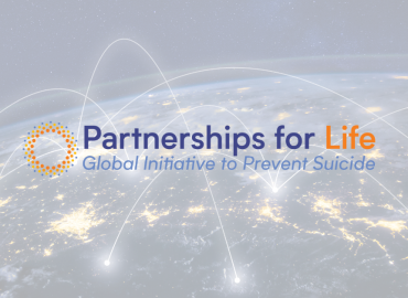 Partnerships for Life: Global Initiative to Prevent Suicide
