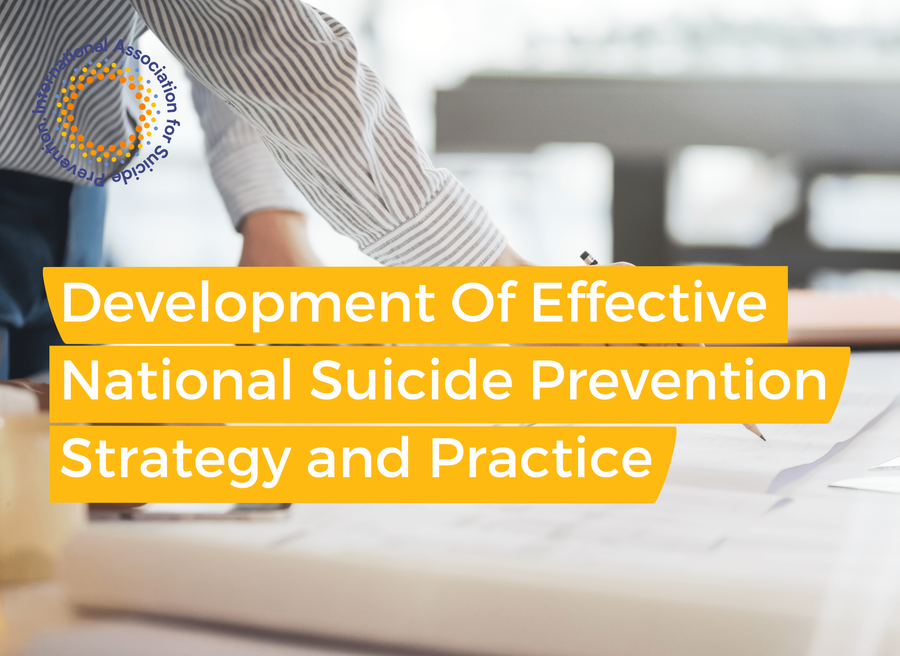 Development of Effective National Suicide Prevention Strategy and Practice