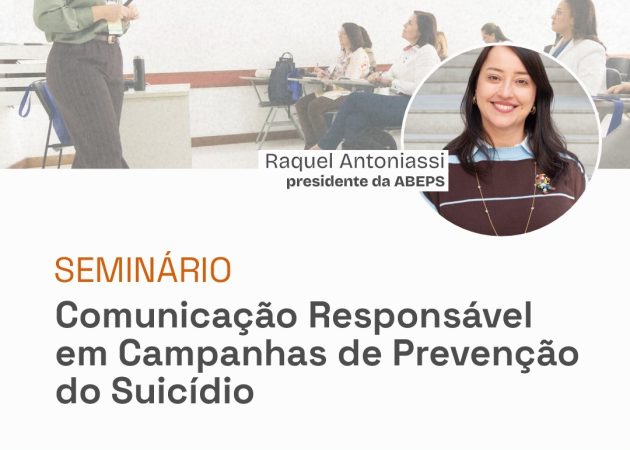 Seminário “Comunicação Responsável em Campanhas de Prevenção do Suicídio”