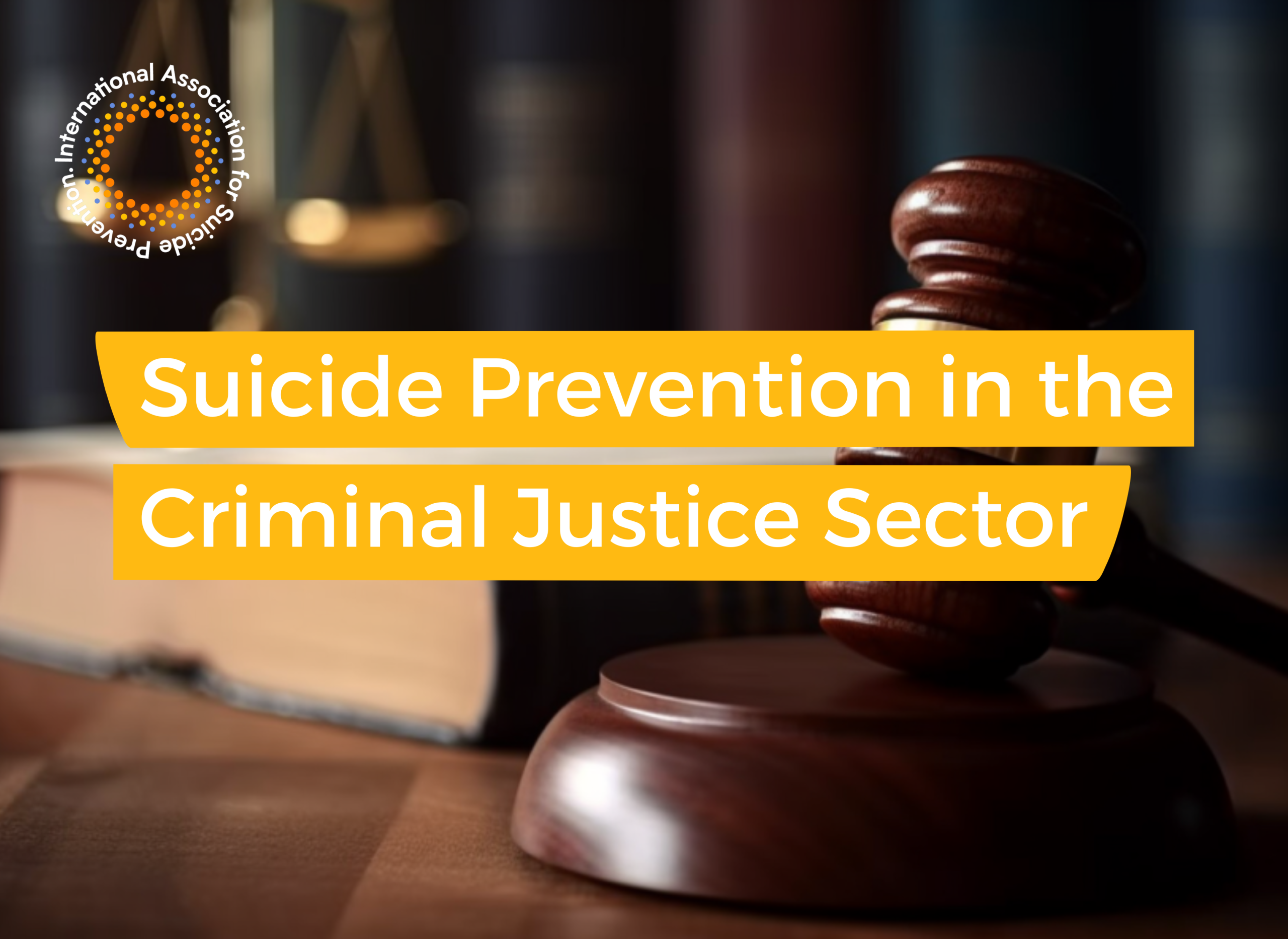 Suicide Prevention in the Criminal Justice Sector