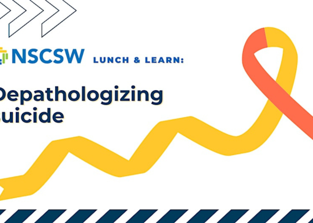 NSCSW Lunch & Learn: Depathologizing Suicide