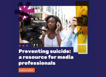 WHO Launches Updated Suicide Prevention Resource for Media Professionals