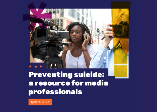WHO Launches Updated Suicide Prevention Resource for Media Professionals