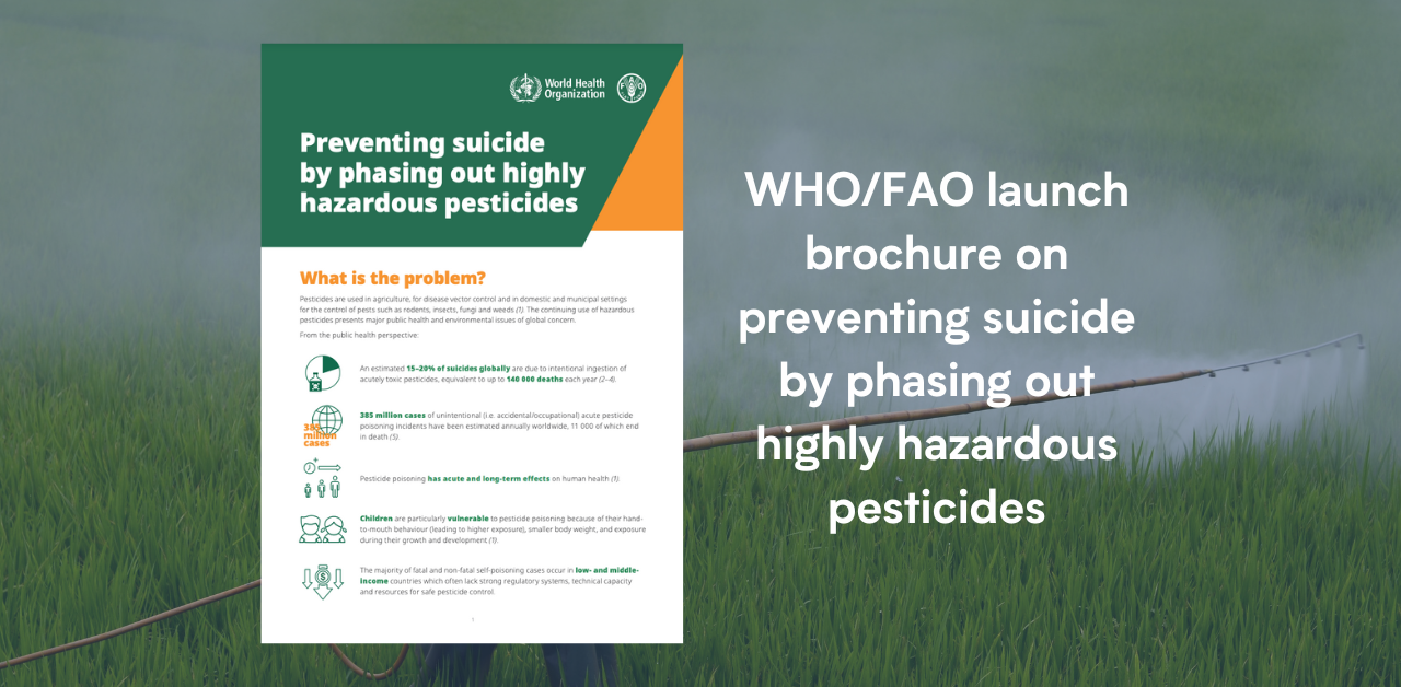 WHOFAO launch brochure on preventing suicide by phasing out highly hazardous pesticides